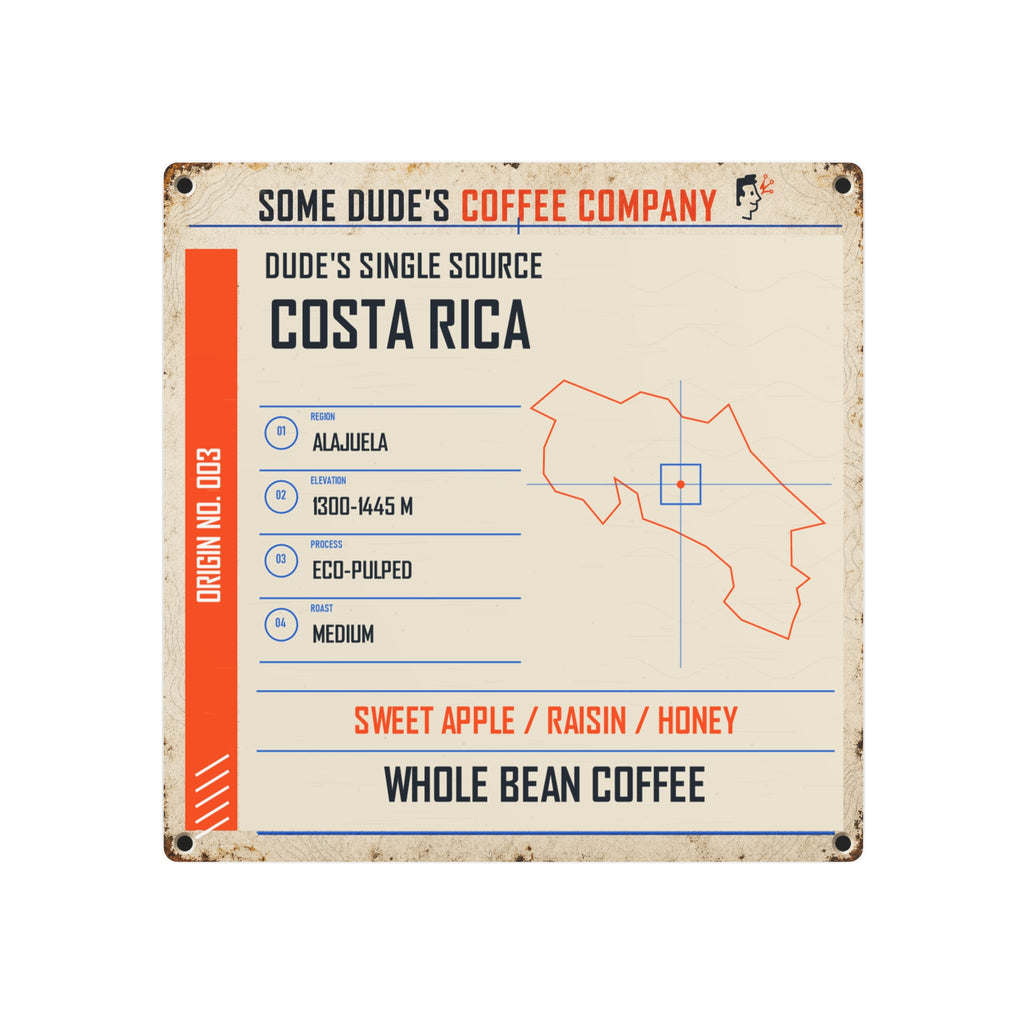 Dude's Single Source Costa Rica No. 003 Vintage Metal Coffee Sign — 12×12