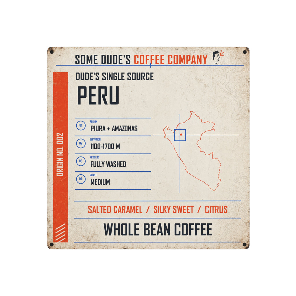 Dude's Single Source Peru No. 002 Vintage Metal Coffee Sign — 12×12