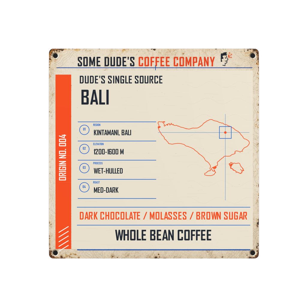 Dude's Single Source Bali No. 004 Vintage Metal Coffee Sign — 12×12